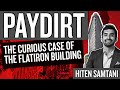 The Curious Case of the Flatiron Building | Paydirt