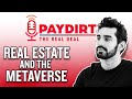 The Metaverse and Real Estate - What's the Deal? | Paydirt